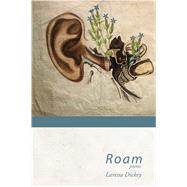 Roam by Dickey, Laressa, 9781848614864