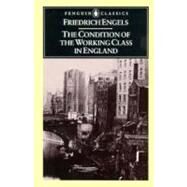 Penguin Classics Conditions of the Working Class in England by Engels, Friedrich, 9780140444865