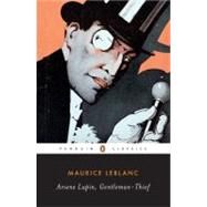 Arsene Lupin, Gentleman-Thief by Leblanc, Maurice, 9780143104865