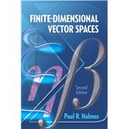 Finite-Dimensional Vector Spaces Second Edition by Halmos, Paul R., 9780486814865