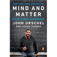 Mind and Matter by Urschel, John; Thomas, Louisa, 9780735224865