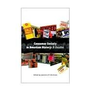 Consumer Society in American History by Glickman, Lawrence B., 9780801484865