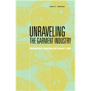Unraveling the Garment Industry by Brooks, Ethel C., 9780816644865