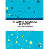 The Cognitive Neuroscience of Attention by Joseph B Hopfinger; Scott Slotnick, 9781000204865