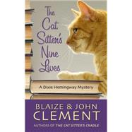 The Cat Sitter's Nine Lives by Clement, Blaize; Clement, John, 9781410474865