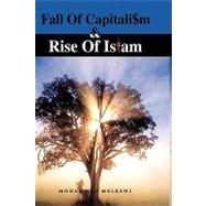 Fall of Capitalism and Rise of Islam by Malkawi, Mohammad, 9781450074865