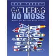 Gathering No Moss by Feeney, Don, 9781491734865