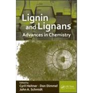 Lignin and Lignans: Advances in Chemistry by Heitner; Cyril, 9781574444865
