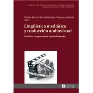 Linguestica meditica y traduccin audiovisual by Rentel, Nadine; Reutner, Ursula; Schrpf, Ramona, 9783631664865