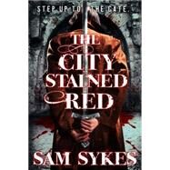 The City Stained Red by Sam Sykes, 9780316374866