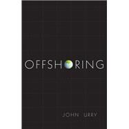 Offshoring by Urry, John, 9780745664866