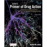 Julien's Primer of Drug Action by Julien, Ph.D., Robert M.; Advokat, Claire D.; Comaty, Joseph E., 9781319244866