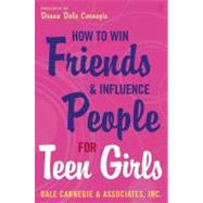 How to Win Friends and Influence People for Teen Girls by Carnegie, Donna Dale, 9781439104866