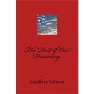 The Dust of Our Dreaming by Gibson, Geoffrey, 9781477584866