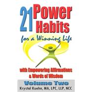 21 Power Habits for a Winning Life With Empowering Affirmations & Words of Wisdom by Kuehn, Krystal, 9781502844866