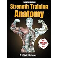 Strength Training Anatomy by Delavier, Frederic, 9781718214866