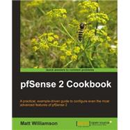 Pfsense 2 Cookbook by Williamson, Matt, 9781849514866