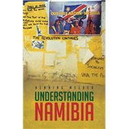 Understanding Namibia The Trials of Independence by Melber, Henning, 9780190234867