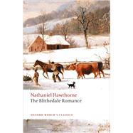 The Blithedale Romance by Hawthorne, Nathaniel; Tanner, Tony; Dugdale, John, 9780199554867