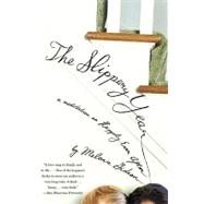 The Slippery Year A Meditation on Happily Ever After by GIDEON, MELANIE, 9780307454867
