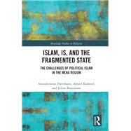 Islam, Is and the Fragmented State by Ehteshami, Anoush; Rasheed, Amjed; Beaujouan, Juline, 9780367234867