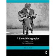 A Blues Bibliography by Robert Ford, 9780367784867