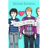 Hold My Hand by Barakiva, Michael, 9780374304867