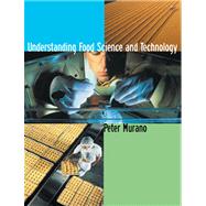 Understanding Food Science and Technology (with InfoTrac) by Murano, Peter, 9780534544867