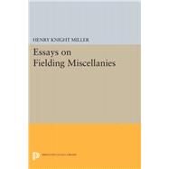 Essays on Fielding Miscellanies by Miller, Henry Knight, 9780691654867