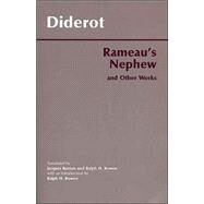 Rameau's Nephew and Other Works by Diderot, Denis; Barzun, Jacques; Bowen, Ralph Henry; Barzun, Jacques; Bowen, Ralph Henry, 9780872204867