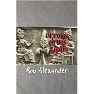 Dreams, Drugs & Gods by Alexander, Rob, 9781479794867