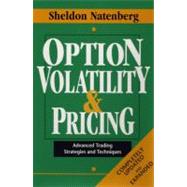 Option Volatility & Pricing: Advanced Trading Strategies and Techniques by Natenberg, Sheldon, 9781557384867