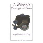 A Witch's Beverages and Brews by Telesco, Patricia J., 9781564144867