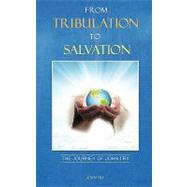 From Tribulation to Salvation by Fry, John, 9781615794867