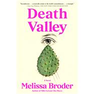 Death Valley A Novel by Broder, Melissa, 9781668024867