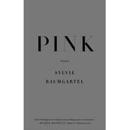Pink: Poems by Farrar, Straus and Giroux, 9780374604868
