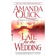 Late for the Wedding by QUICK, AMANDA, 9780553584868