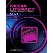 Media Literacy: Thinking Critically About Movies by Paxson, Peyton, 9780825144868