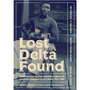 Lost Delta Found by Work, John W.; Jones, Lewis Wade; Adams, Samuel C., Jr.; Gordon, Robert; Nemerov, Bruce, 9780826514868