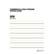 Commercial Cool Storage Design Guide by Research Institute,Electric Po, 9781138434868