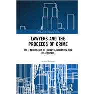 Lawyers and the Management of Criminal Proceeds: Facilitating money laundering by Benson; Katie, 9781138744868