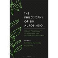 The Philosophy of Sri Aurobindo by Mahapatra, Debidatta Aurobinda, 9781350124868