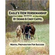 Eagle's View Horsemanship by Cappel, Dennis; Cappel, Cindy, 9781470154868