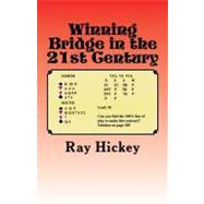 Winning Bridge in the 21st Century by Hickey, Ray, 9781477494868