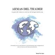 Armas del trader / Arms trader by Vera Lopez, Manuel, 9781505724868