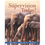 Supervision Today! by Robbins, Stephen P.; DeCenzo, David A.; Wolter, Robert M., 9780133884869