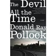 The Devil All the Time by POLLOCK, DONALD RAY, 9780307744869
