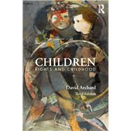 Children: Rights and Childhood by Archard; David, 9780415724869