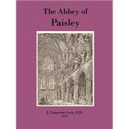 The Abbey of Paisley by Lees, J Cameron, 9780902664869