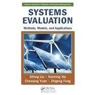 Systems Evaluation: Methods, Models, and Applications by Liu; Sifeng, 9781138114869